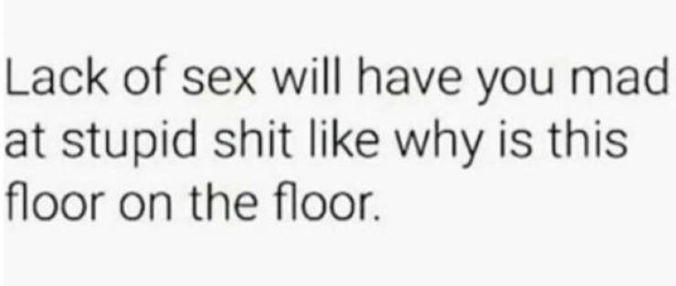 Sexual Frustration Is Real…