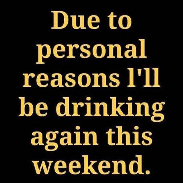 Drinking Never Ends!