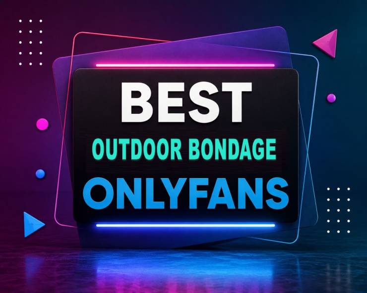 25 Best Outdoor Bondage OnlyFans [Our Top Outdoor Bondage Creators]