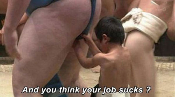And You Think Your Job Sucks?