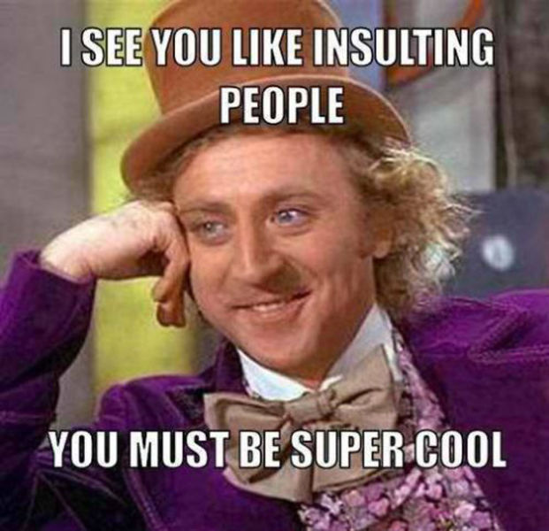 Memes That Are Both Funny and Insulting at the Same Time
