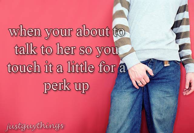 Things Only Guys Will Understand